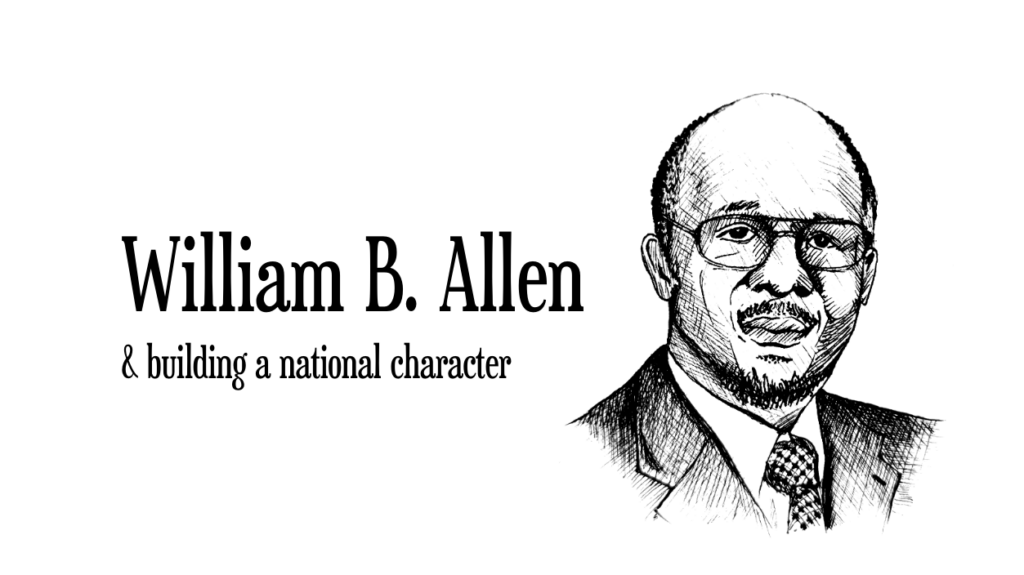 Givers Doers & Thinkers, William B. Allen, national character